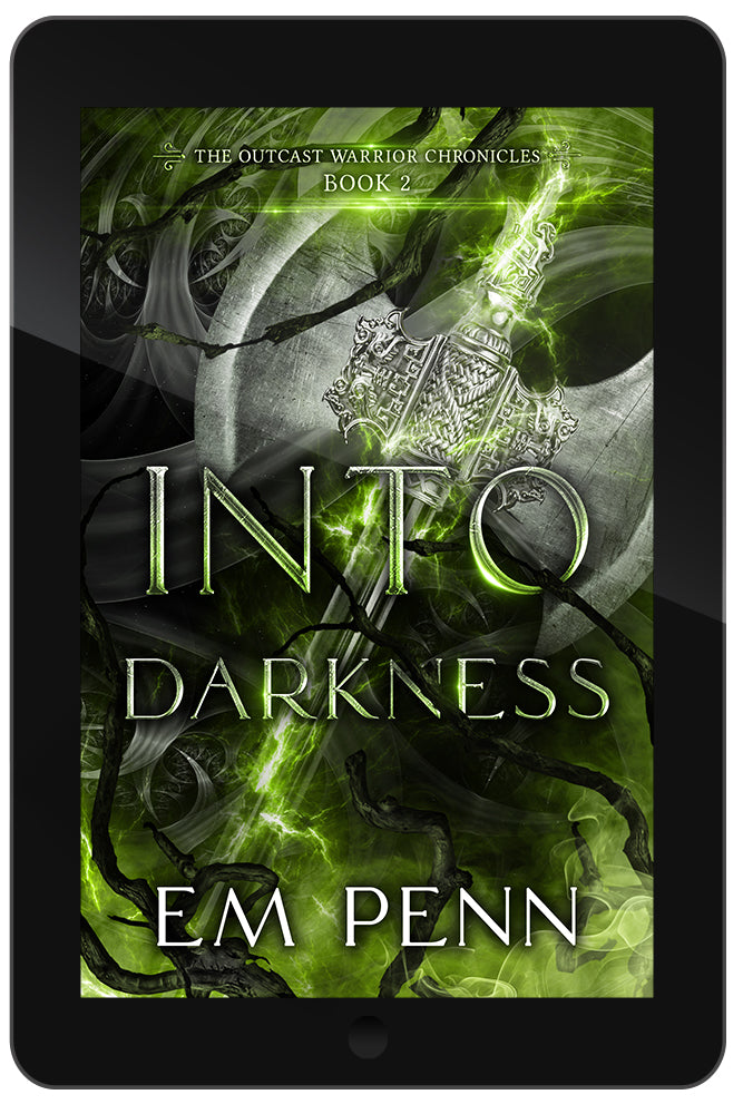 Into Darkness - The Outcast Warrior Chronicles, Book 2 (Preorder)