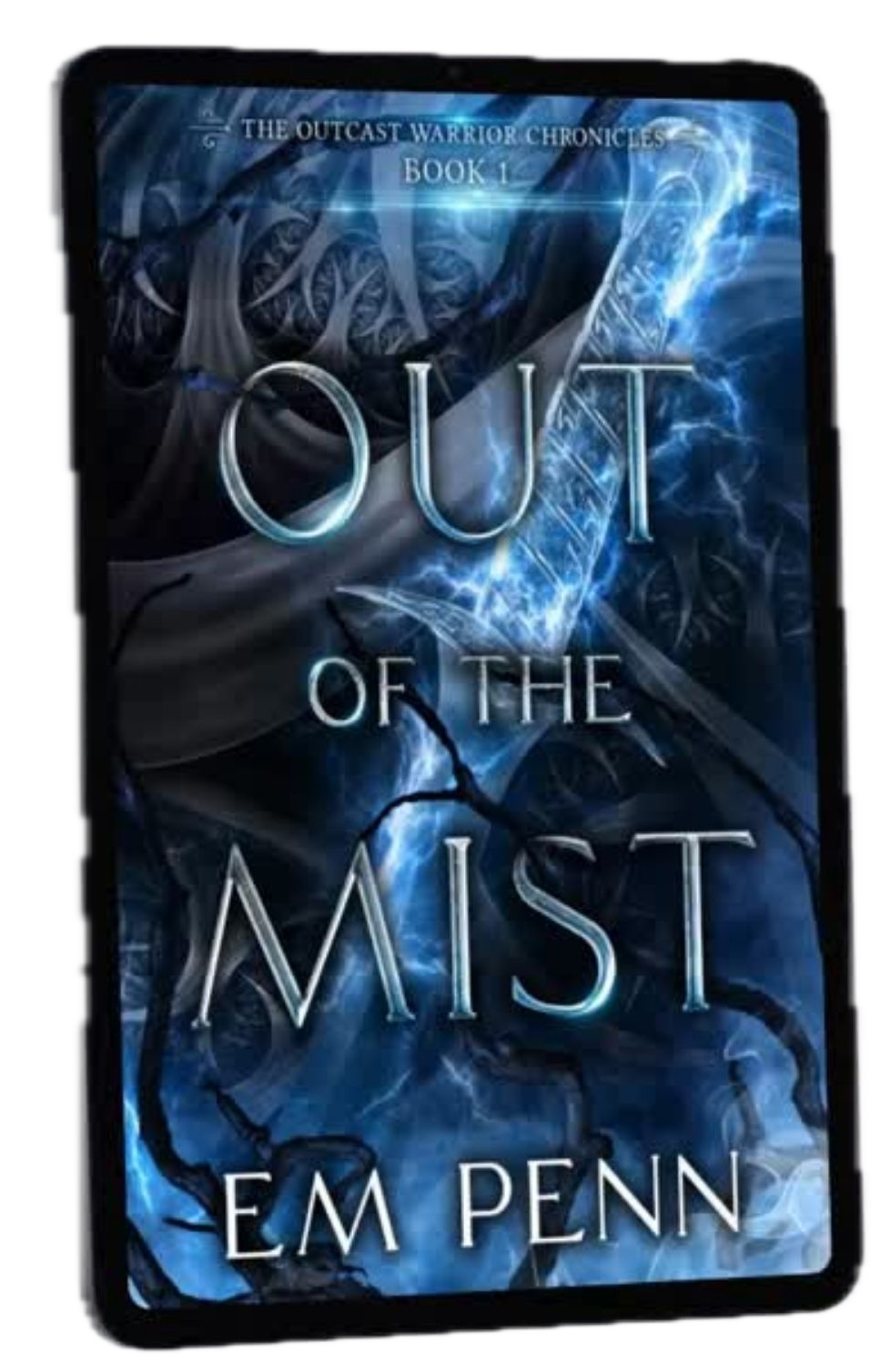 Out of the Mist - The Outcast Warrior Chronicles, Book 1