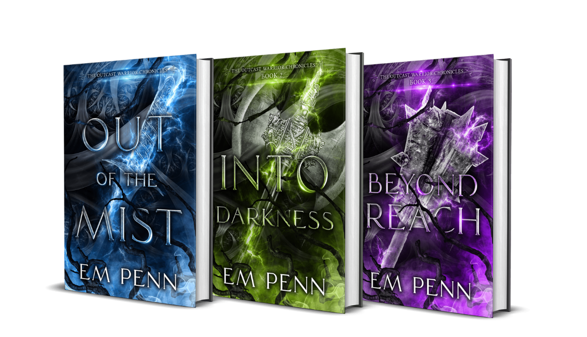 The Outcast Warrior Chronicles by Em Penn. Three book YA dark fantasy series including Out of the Mist, Into Darkness, and Beyond Reach. Read before publication on Patreon and Substack.